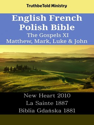 cover image of English French Polish Bible--The Gospels XI--Matthew, Mark, Luke & John